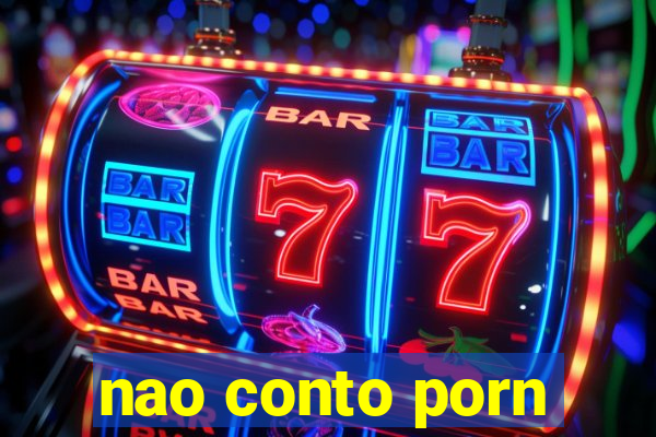 nao conto porn